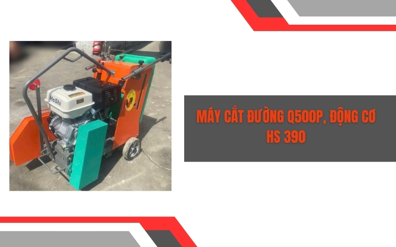 Máy cắt đường Q500P động cơ Hoshi HS 390