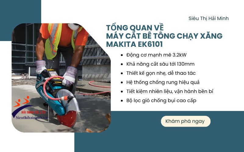 Tổng quan về máy cắt bê tông chạy xăng Makita EK6101