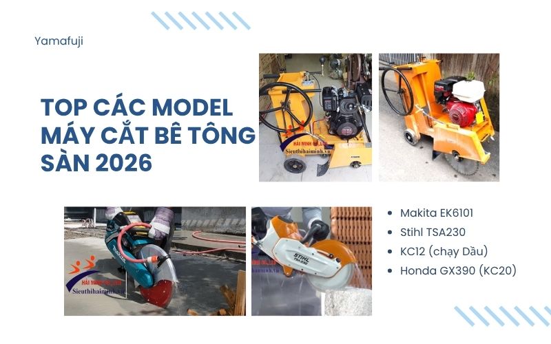 Top các model máy cắt bê tông sàn được ưa chuộng 2026 