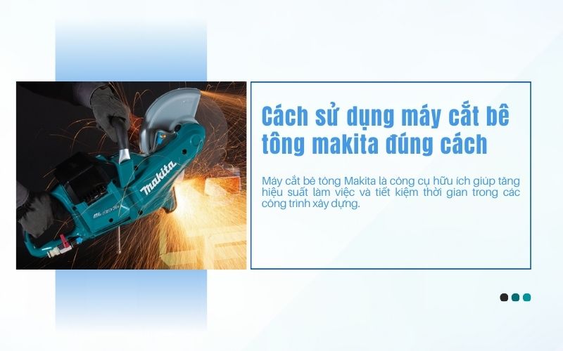 Cách sử dụng máy cắt bê tông makita đúng cách