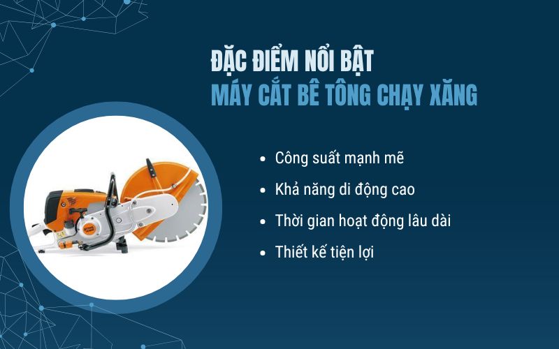 Đặc điểm nổi bật của máy cắt bê tông chạy xăng