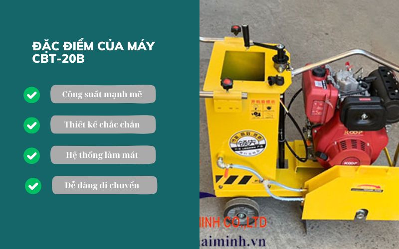 Đặc điểm của máy cắt bê tông CBT-20B