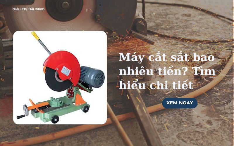 Máy cắt sắt bao nhiêu tiền? Tìm hiểu chi tiết