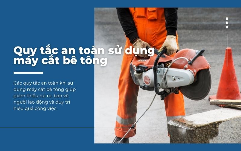 Quy tắc an toàn khi sử dụng máy cắt bê tông