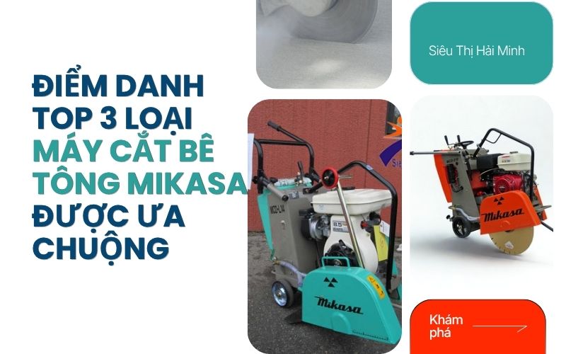 Điểm danh top 3 loại máy cắt bê tông Mikasa được ưa chuộng