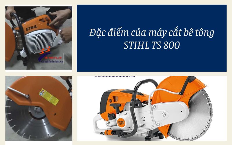 Đặc điểm nổi bật của máy cắt bê tông chạy xăng STIHL TS 800