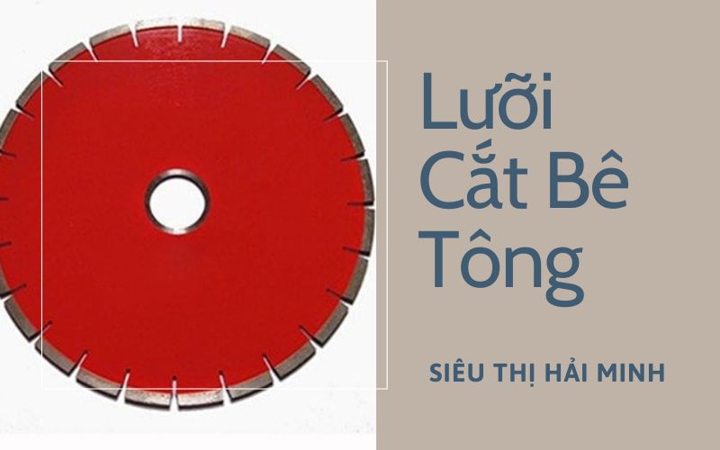 Một vài lưu ý khi chọn mua lưỡi cắt bê tông