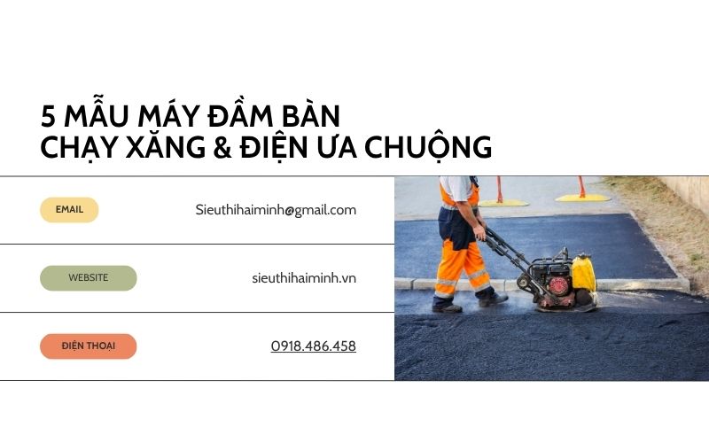 5 mẫu máy đầm bàn chạy xăng & điện ưa chuộng
