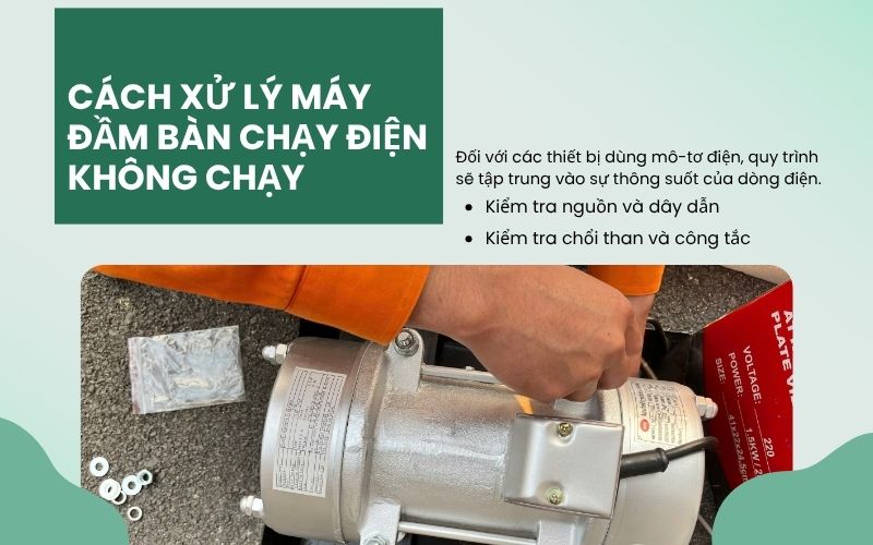 Cách xử lý máy đầm bàn chạy điện không chạy