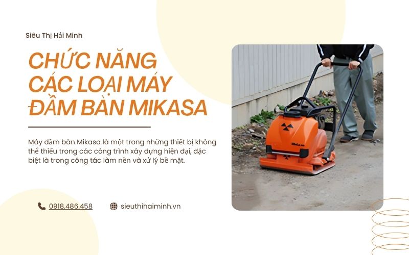 Chức năng của các loại máy đầm bàn Mikasa