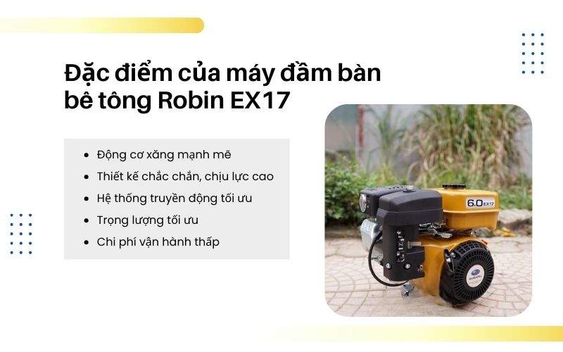Đặc điểm của máy đầm bàn bê tông Robin EX17