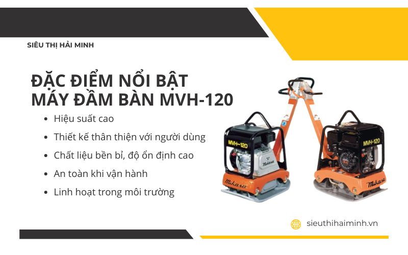 Đặc điểm nổi bật của máy đầm bàn MVH-120