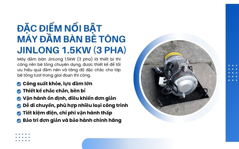Đặc điểm nổi bật của máy đầm bàn bê tông JinLong 1.5kW (3 pha)