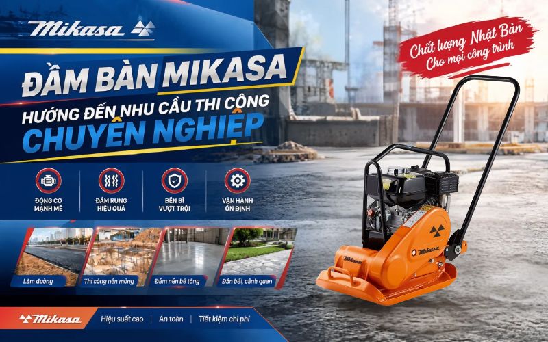 Đầm bàn Mikasa - Hướng đến nhu cầu thi công chuyên nghiệp