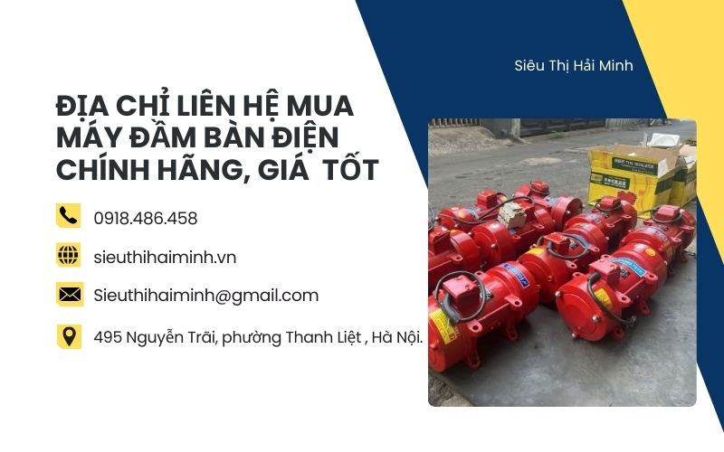 Địa chỉ liên hệ mua máy đầm bàn điện chính hãng, giá  tốt
