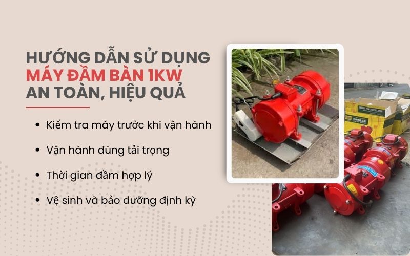 Hướng dẫn sử dụng máy đầm bàn 1kw an toàn, hiệu quả