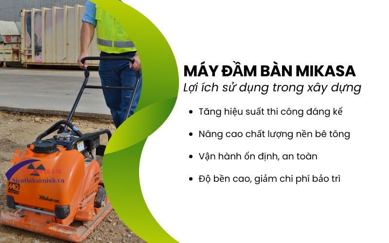 Lợi ích sử dụng máy đầm bàn Mikasa trong xây dựng 