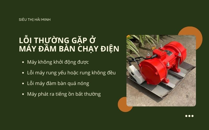 Lỗi thường gặp ở máy đầm bàn chạy điện