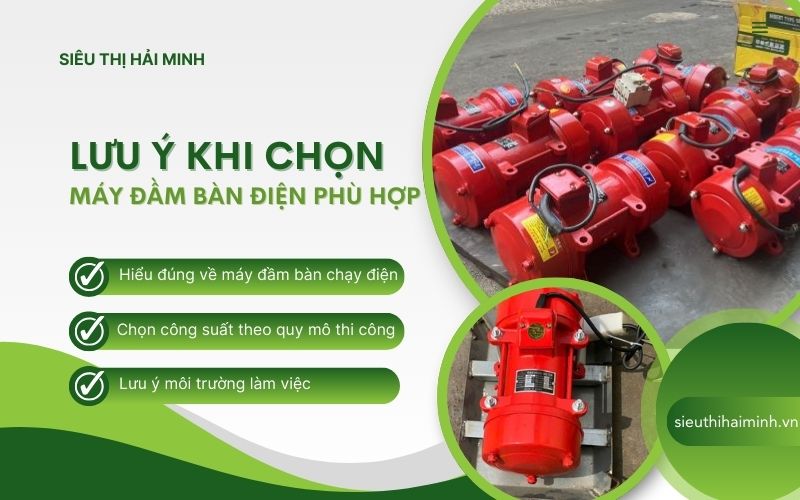 Lưu ý khi chọn máy đầm bàn điện phù hợp