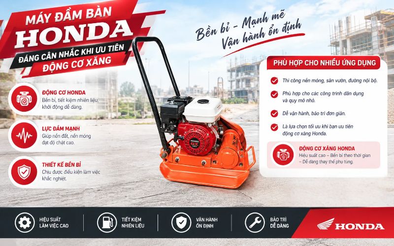 Máy đầm bàn Honda - Đáng cân nhắc khi ưu tiên động cơ xăng