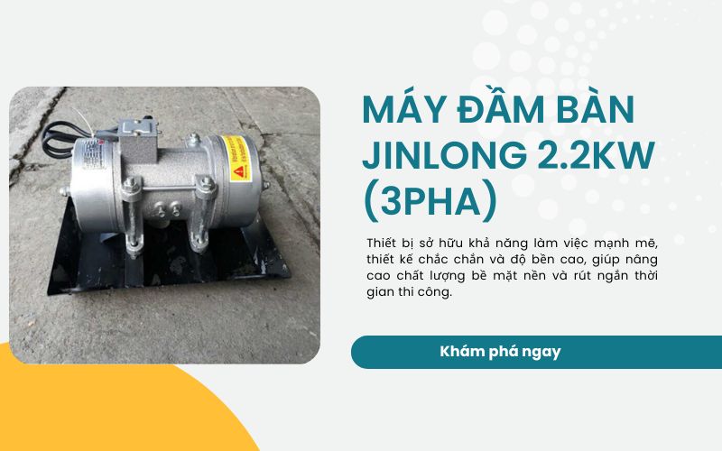 Máy đầm bàn JinLong 2.2KW (3Pha)