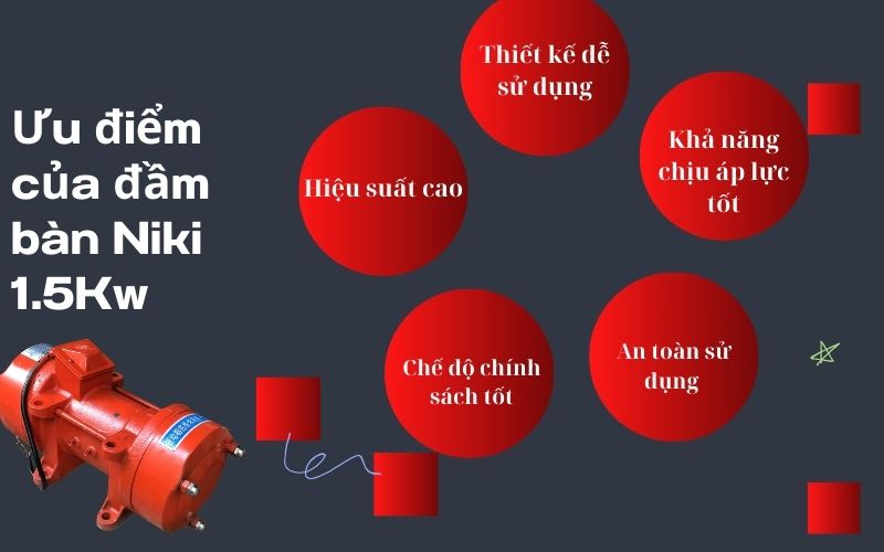 Ưu điểm của đầm bàn Niki 1.5Kw