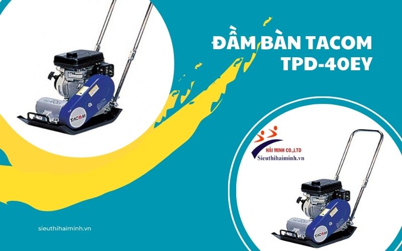 Đầm bàn Tacom TPD-40EY