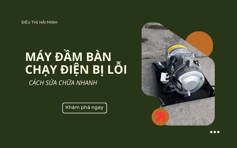 Máy đầm bàn chạy điện bị lỗi - cách sửa chữa nhanh