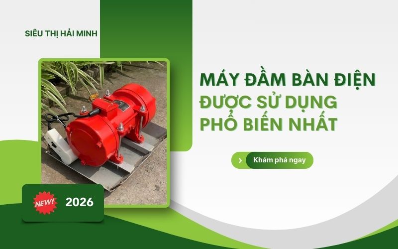 Máy đầm bàn điện được sử dụng phổ biến nhất