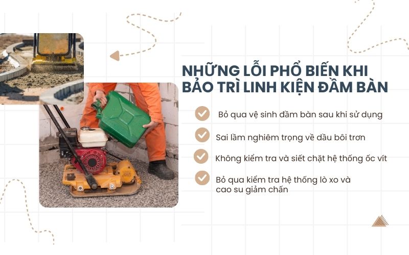 Những lỗi phổ biến khi bảo trì linh kiện đầm bàn