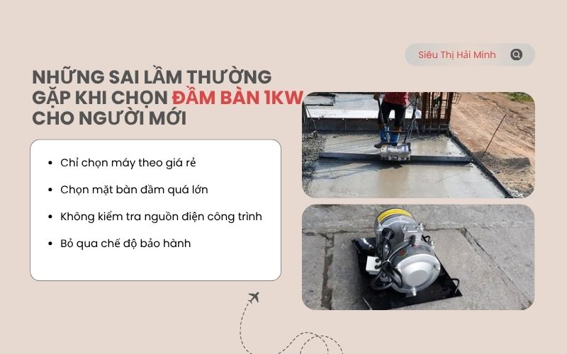 Những sai lầm thường gặp khi chọn đầm bàn 1kw cho người mới