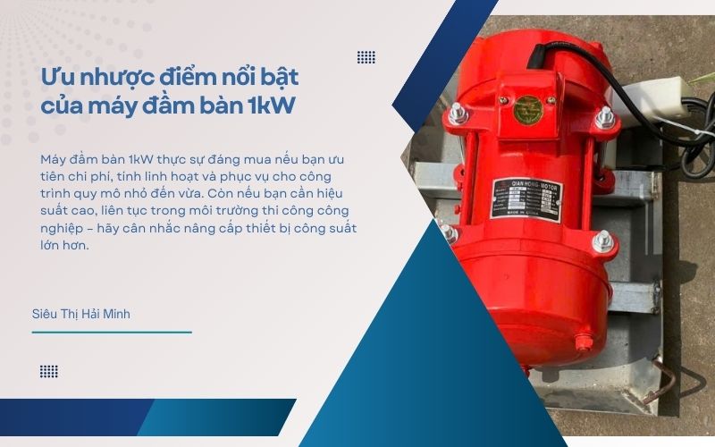 Ưu nhược điểm nổi bật của máy đầm bàn 1kW