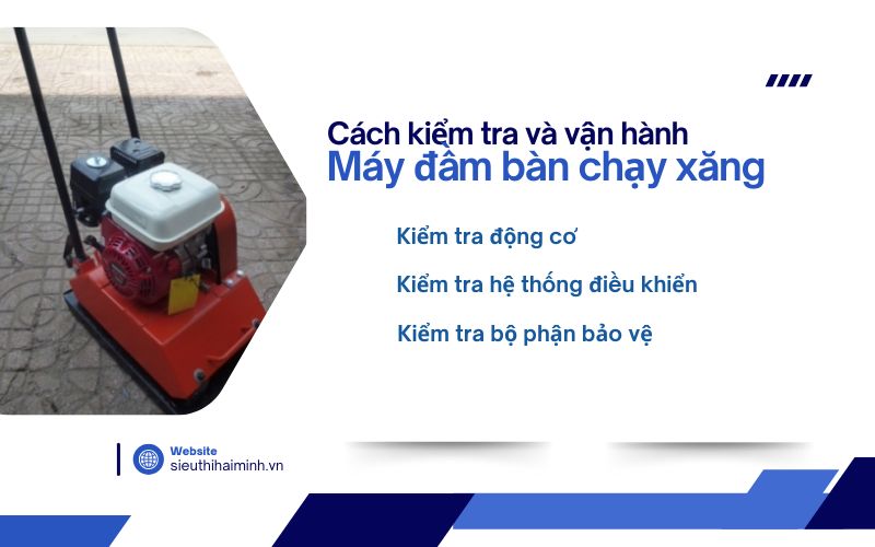 Cách kiểm tra và vận hành máy đầm bàn chạy xăng khi mua