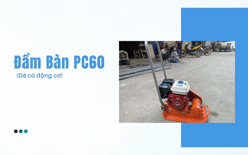 Đầm Bàn PC60 (Đã có động cơ)