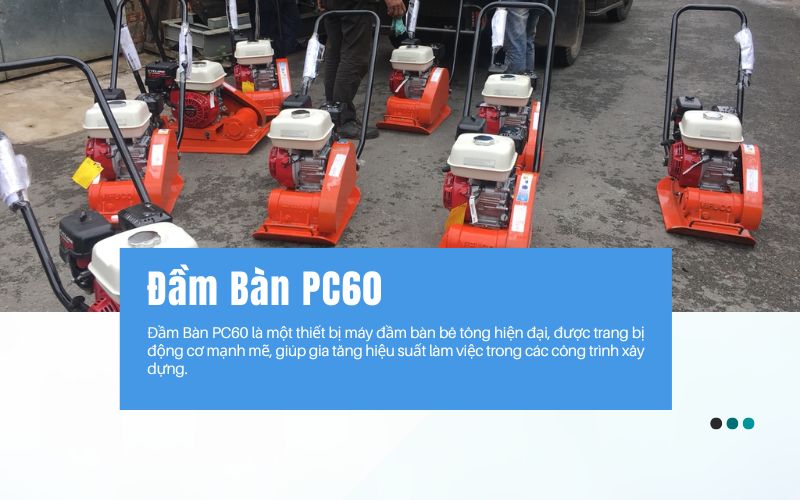 Giới thiệu chung về đầm bàn PC60 