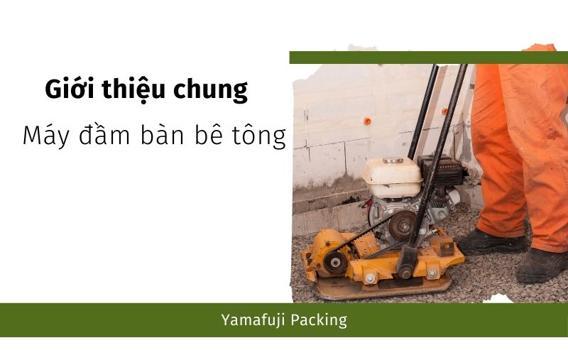 Giới thiệu chung về máy đầm bàn bê tông