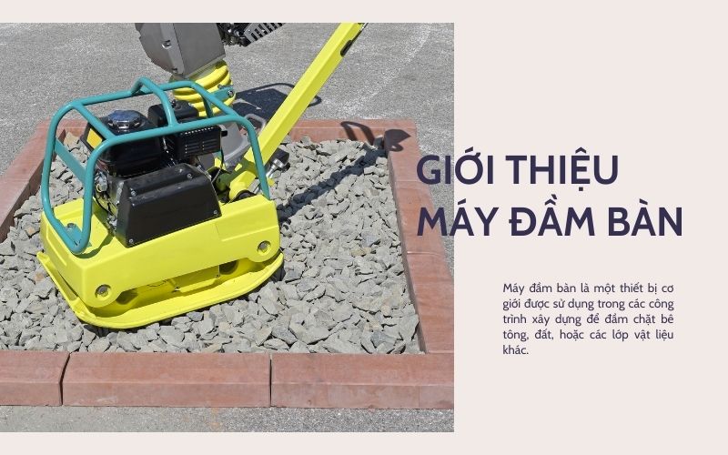 Giới thiệu về máy đầm bàn