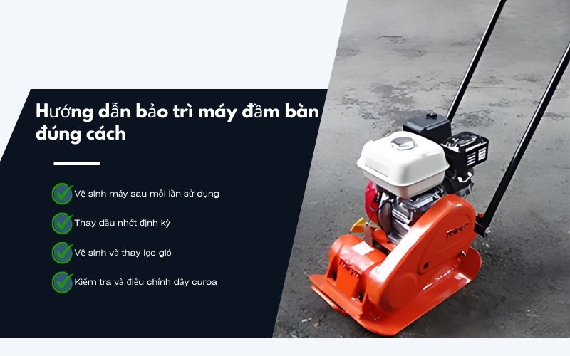 Hướng dẫn bảo trì máy đầm bàn đúng cách 