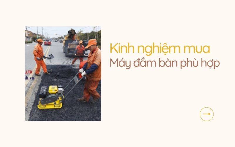 Kinh nghiệm chọn mua máy đầm bàn phù hợp