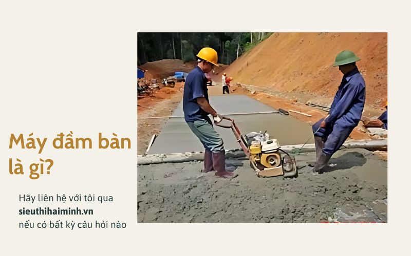 Máy đầm bàn là gì?