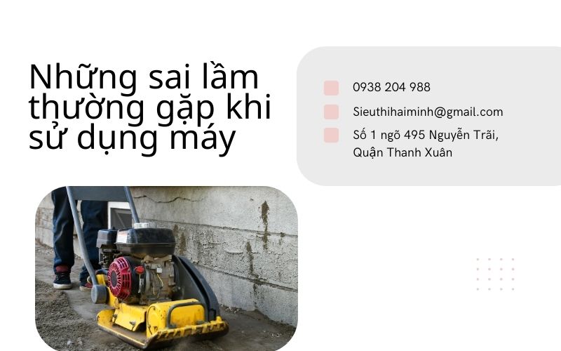 Những sai lầm thường gặp khi sử dụng máy