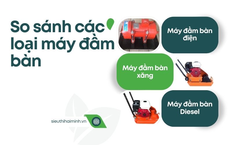 So sánh các loại máy đầm bàn