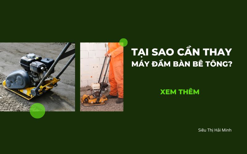Tại sao cần thay máy đầm bàn bê tông?
