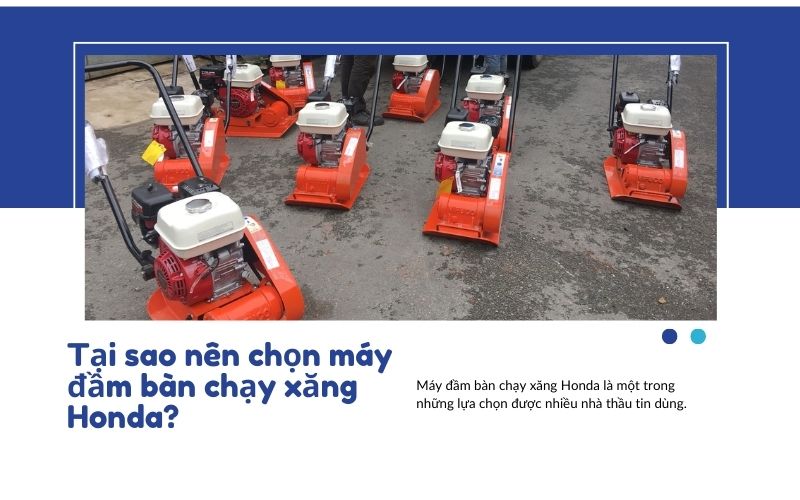 Tại sao nên chọn máy đầm bàn chạy xăng Honda