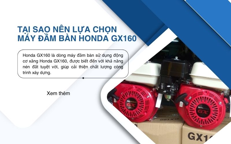 Tại sao nên lựa chọn máy đầm bàn Honda GX160