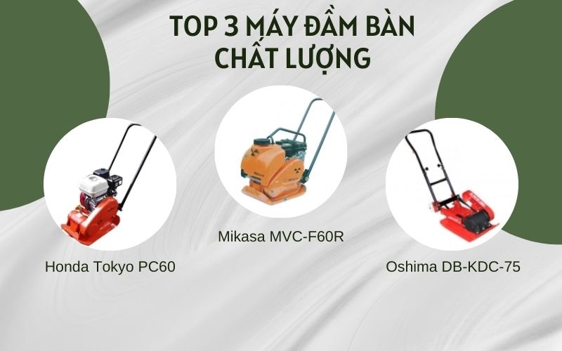 Top 3 Các loại máy đầm bàn chất lượng 2024