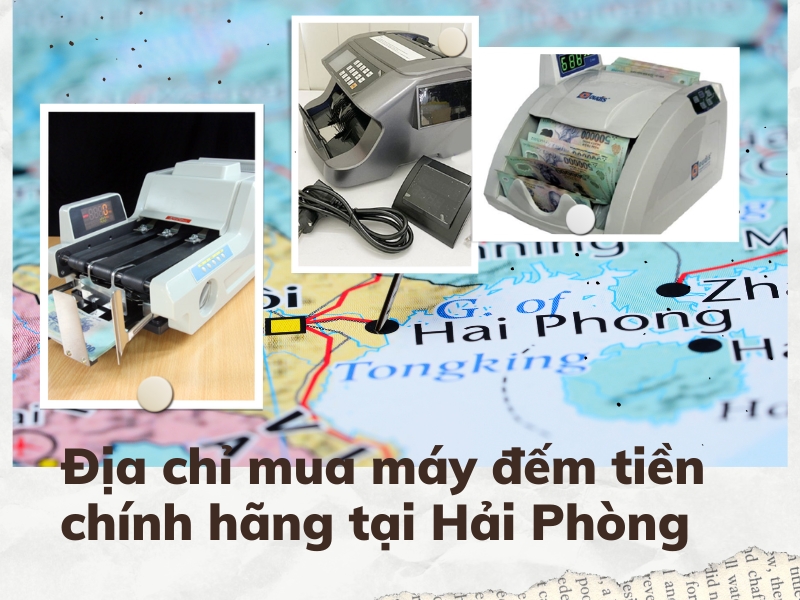 Địa chỉ mua máy đếm tiền chính hãng tại Hải Phòng