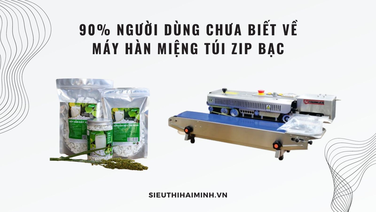 90% người dùng chưa biết về máy hàn miệng túi zip bạc
