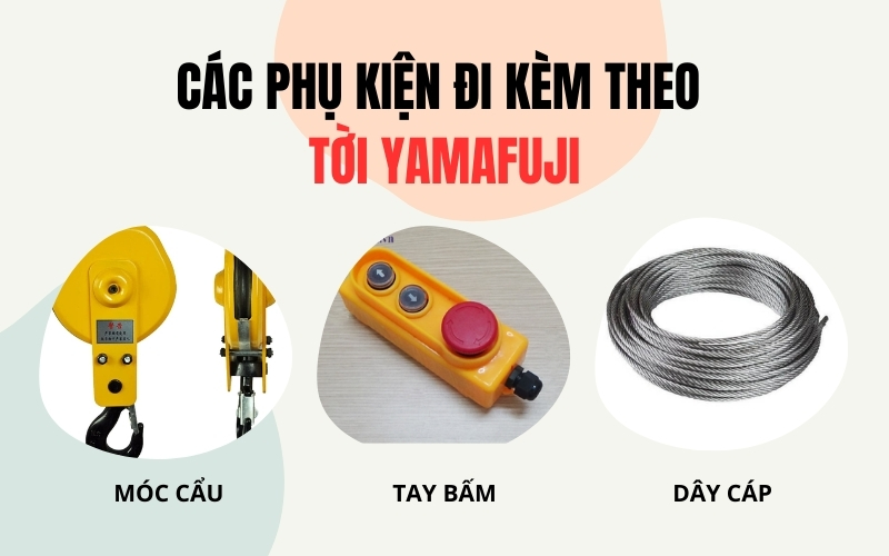 Các phụ kiện đi kèm theo tời Yamafuji