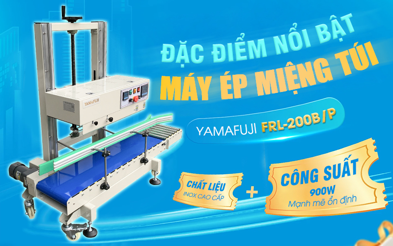 Đặc điểm nổi bật của máy ép miệng túi Yamafuji FRL-200BP
